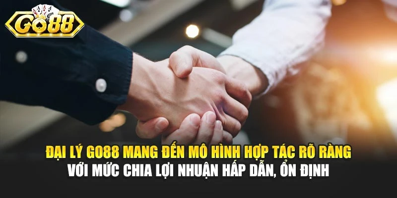 Đại lý GO88 mang đến mô hình hợp tác rõ ràng với mức chia lợi nhuận hấp dẫn, ổn định